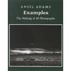 Ansel Adams Examples: The Making Of 40 Photographs (Tascabile)