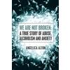 Angelica Alton We Are Not Broken (Tascabile)