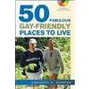 Gregory A. Kompes 50 Fabulous Gay-Friendly Places to Live (Tascabile)