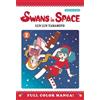 Lun Lun Yamamoto Swans in Space Volume 2 (Tascabile) Swans in Space