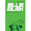 Zest Books Billie Eilish: The Unofficial Biography: from E-girl to Icon