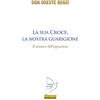 Sempre Editore La sua croce, la nostra guarigione. Il mistero dell'espiazione