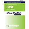 Oxford University Press Oxford preparation and practice for Cambridge english. First for schools exam trainer. Student's book. Pack without Key. Con espansione online: ... the Cambridge English: First for Schools exam
