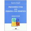 CEA Prendersi cura della persona con demenza. Manuale per OSS