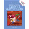 Gribaudo Beniamino, il libro che diventò un gatto