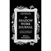 HQ The Shadow Work Journal: The bestselling TikTok global self-help sensation to guide and empower you to improve your mental health and wellbeing
