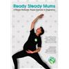 Ready Steady Mums - Proper Exercise In Pregnancy (DVD)
