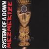 System of a Down Mezmerize Album
