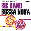 Enoch Light and his Orchestra Big Band Bossa Nova (CD) Album