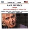 Dave Brubeck Songs: All My Love, Hold Fast to Dreams, Tao (CD) Album