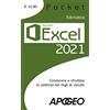 Apogeo Excel 2021. Conoscere e sfruttare la potenza dei fogli di calcolo