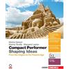 Zanichelli Compact performer. Shaping Ideas. From the origins to the present age. Per le Scuole superiori. Con e-book. Con espansione online. Con 11 CD-Audio