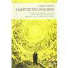 Verdechiaro I misteri del rosario. Un originale modo di affrontare l'eterno mistero dell'Uomo-Dio attraverso rivelazioni private, Vangeli apocrifi, sapienza orientale...