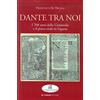 De Ferrari Dante tra noi. I 700 anni della Commedia e il poeta esule in Liguria