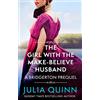 Piatkus The Girl with the Make-Believe Husband: A Bridgerton Prequel: 2