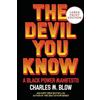 Charles M. Blow The Devil You Know: A Black Power Manifesto [Large P (Tascabile)