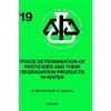 Damià Barceló Trace Determination of Pesticides and their Deg (Copertina rigida)