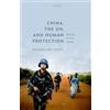 Rosemary Foot China, the UN, and Human Protection (Tascabile)