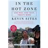 Kevin Sites In the Hot Zone: One Man, One Year, Twenty-One Wars (Tascabile)