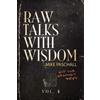Michael Dean Paschall Raw Talks With Wisdom (Tascabile)