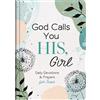 Compiled by Barbour Staff God Calls You His, Girl (Copertina rigida)