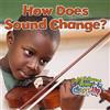 Paula Smith How Does Sound Change? (Tascabile) Light and Sound Waves Close-Up