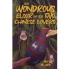 Tim McGirk The Wondrous Elixir of the Two Chinese Lovers (Tascabile)
