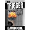 David Icke The Trigger (Tascabile)