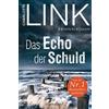 Charlotte Link Das Echo der Schuld: Kriminalroman (Tascabile)