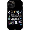 Funny Scientist Student Physics Science Custodia per iPhone 11 Pro Let's Have A Moment Of Science Funny Physics Chimica STEM