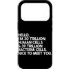 Funny Scientist Student Physics Science Custodia per iPhone 17 Pro Ciao, sono 30 trilioni di cellule umane e 39 trilioni di batteri