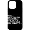 Funny Scientist Student Physics Science Custodia per iPhone 15 Pro Max Ciao, sono 30 trilioni di cellule umane e 39 trilioni di batteri