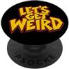 Giant Step Design Co. Let's Get Werid Funky Retro Festival Typography Graphic PopSockets PopGrip Adesivo