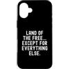 Sarcastic Observational Humor Statement Custodia per iPhone 16 Plus terra dei liberi tranne tutto il resto Witty Men Women