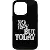 Musical Theatre Lover Gear Custodia per iPhone 13 Pro Regali di teatro musicale - No Day But Today Inspirational