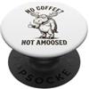 No Coffee Moose Morning Humor Club No Coffee Moose Non Divertito Umorismo Mattutino PopSockets PopGrip Adesivo