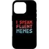 I Speak Fluent Meme I Speak Good Meme Sh Custodia per iPhone 16 Pro Divertente Umorismo Txt Divertente Parlo Meme Fluente Parlo Buon Meme