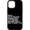 Funny Scientist Student Physics Science Custodia per iPhone 12 Pro Max Ciao, sono 30 trilioni di cellule umane e 39 trilioni di batteri