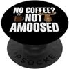 Coffee Moose Humor Morning Caffeine No Coffee No I Am Moosed Moose Caffeina Umorismo PopSockets PopGrip Adesivo
