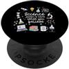 Funny Scientist Student Physics Science Alla scienza non importa cosa credi Scienziato Fisica Geek PopSockets PopGrip Adesivo