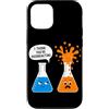 Funny Scientist Student Physics Science Custodia per iPhone 12/12 Pro Penso che tu stia reagendo in modo esagerato Scienza Chimica Lab Fisica