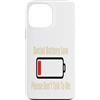 Introvert Social Battery Custodia per iPhone 13 Pro Max Batteria sociale introverso batteria sociale bassa per favore non T T