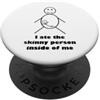 Dibba Designs Ho mangiato la persona magra dentro di me Stickman Stick Figure PopSockets PopGrip Adesivo