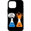 Funny Scientist Student Physics Science Custodia per iPhone 16 Pro Max Penso che tu stia reagendo in modo esagerato Scienza Chimica Lab Fisica
