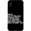 Funny Scientist Student Physics Science Custodia per iPhone XS Max Ciao, sono 30 trilioni di cellule umane e 39 trilioni di batteri