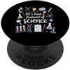 Funny Scientist Student Physics Science Let's Have A Moment Of Science Funny Physics Chimica STEM PopSockets PopGrip Adesivo