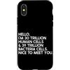 Funny Scientist Student Physics Science Custodia per iPhone X/XS Ciao, sono 30 trilioni di cellule umane e 39 trilioni di batteri