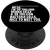 Funny Scientist Student Physics Science Ciao sono 30 trilioni di cellule umane biologia scienza Nerd Humor PopSockets PopGrip Adesivo