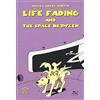 Edizioni NPE Life fading and The space between. Ediz. italiana