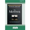 ReadHowYouWant The Motive: Why So Many Leaders Abdicate Their Most Important Responsibilities (16pt Large Print Edition)